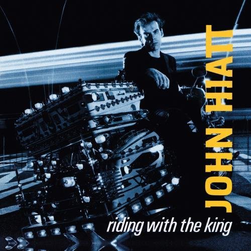John Hiatt Riding With The King 
