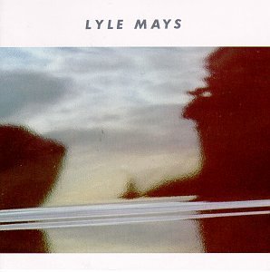 Lyle Mays/Lyle Mays