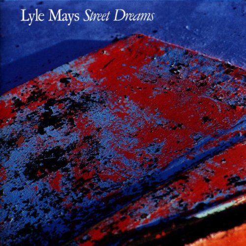 Lyle Mays/Street Dreams