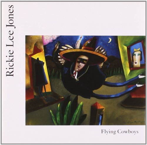 Rickie Lee Jones Flying Cowboys 
