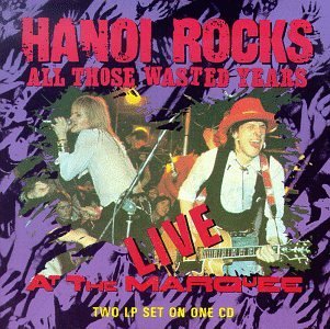 Hanoi Rocks All Those Wasted Years 