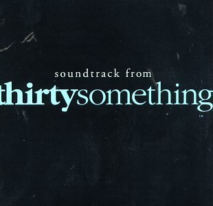 Thirtysomething Soundtrack 