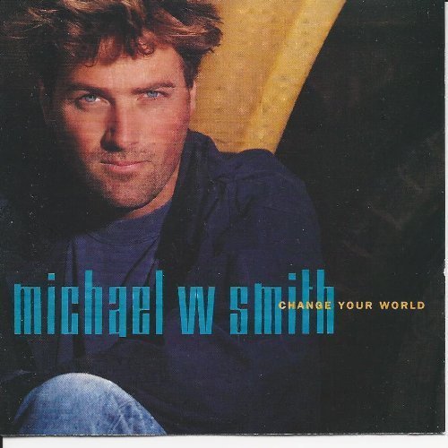 Michael Smith/Change Your World