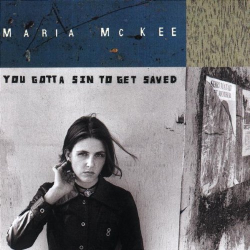 Maria McKee/You Gotta Sin To Get Saved