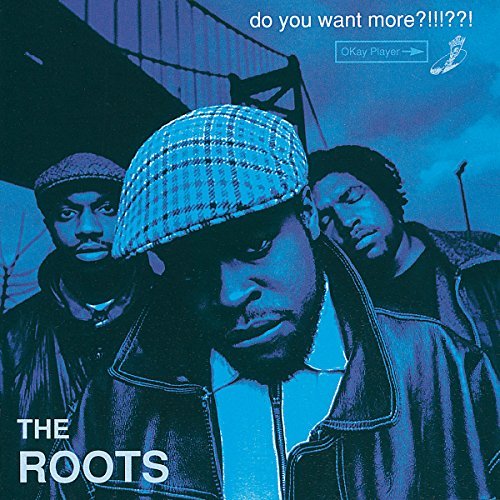 Roots/Do You Want More?!!!??!@Explicit Version