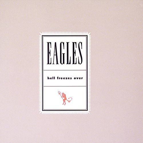 Eagles Hell Freezes Over 
