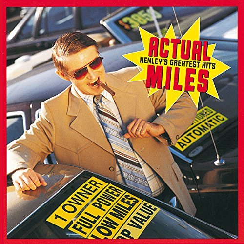 Don Henley/Actual Miles-Henley's Greatest