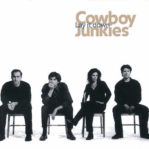 Cowboy Junkies/Lay It Down