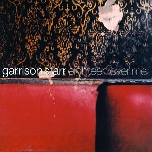 Garrison Starr/Eighteen Over Me