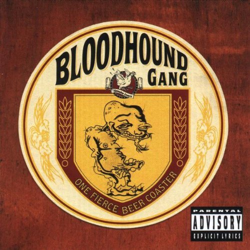 Bloodhound Gang One Fierce Beer Coaster Explicit Version 