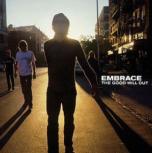 Embrace/Good Will Out
