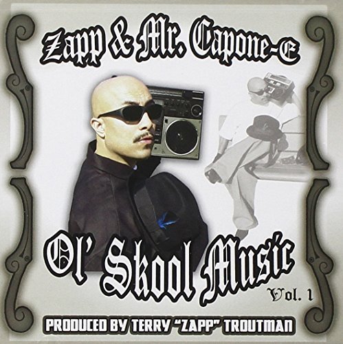Zapp/Mr. Capone-E/Vol. 1-Ol' Skool Music@Explicit Version