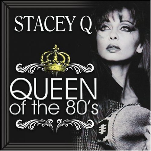 Stacey Q/Queen Of The 80's