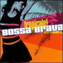 Bossa Brava/Tropicale!@Sa Badabppzpp Bakpi/Moodorama@Bossa Brava