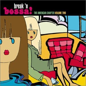 Break N' Bossa/Vol. 2-Break 'N Bossa: America@Break 'N Bossa: American Chapt