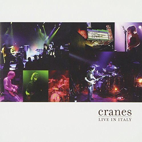 Cranes/Live In Italy