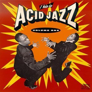 This Is Acid Jazz Vol. 1 This Is Acid Jazz This Is Acid Jazz 