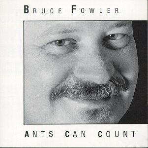 Bruce Fowler Ants Can Count 