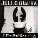 Jello Biafra I Blow Minds For A Living 2 CD 
