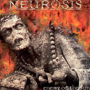 Neurosis Enemy Of The Sun 