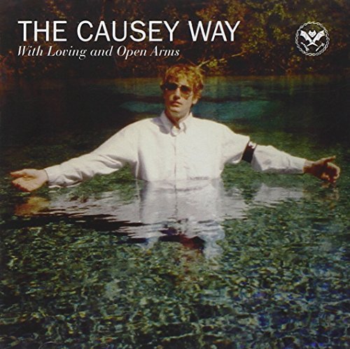 Causey Way/With Loving & Open Arms