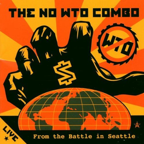 No Wto Combo/Live From The Battle In Seattl@Biafra/Thayil/Novoselic