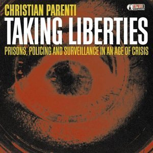 Christian Parenti/Taking Liberties: Prisons Poli