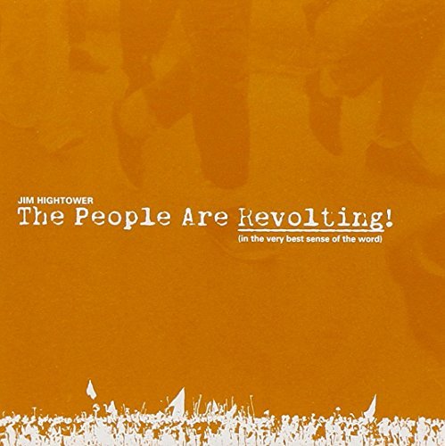 Jim Hightower/People Are Revolting