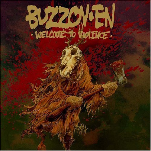 Buzzov-En/Welcome To Violence