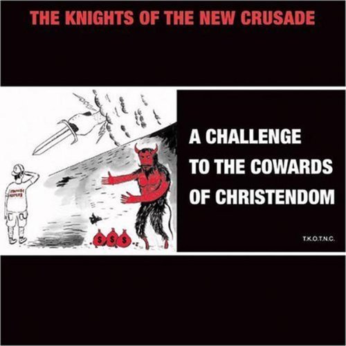 Knights Of The New Crusade/Challenge To The Cowards Of Ch
