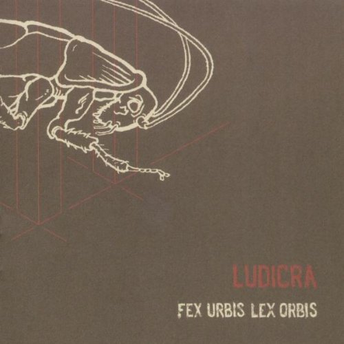 Ludicra/Fex Urbis Lex Orbis