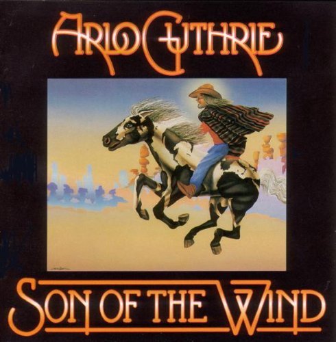 Arlo Guthrie/Son Of The Wind