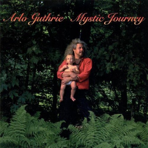 Arlo Guthrie/Mystic Journey