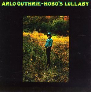 Arlo Guthrie/Hobo's Lullaby