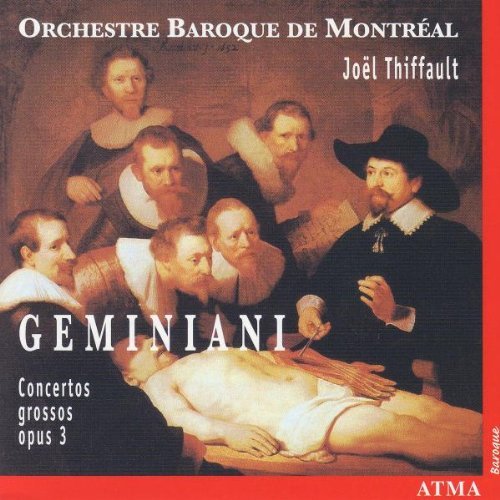 F. Geminiani/Geminiani: Concerti Grossi Op@Thiffault/Orchestre Baroque De