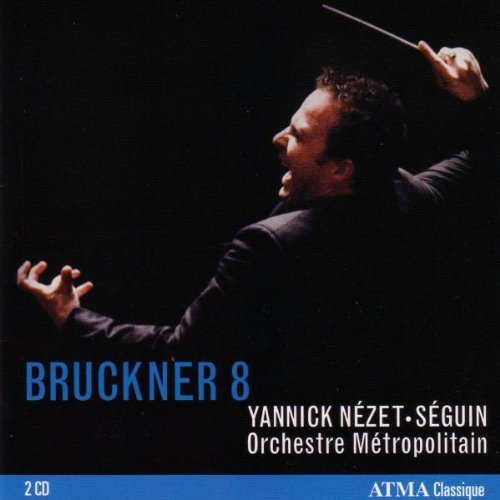 A. Bruckner/Bruckner 8@Nezet-Sequin/Orchestre Metropo