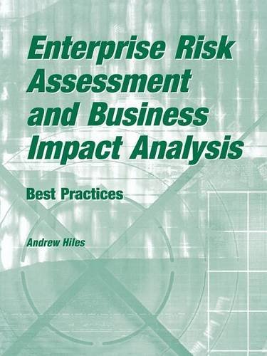 Andrew N. Hiles Enterprise Risk Assessment And Business Impact Ana Best Practices 