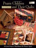 Kathleen Tracy Prairie Children And Their Quilts Print On Demand 