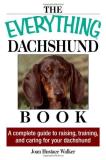 Joan Hustace Walker Everything Dachshund Book The A Complete Guide To Raising Training And Caring 