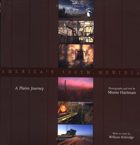 Monte Hartman/America's 100th Meridian@ A Plains Journey