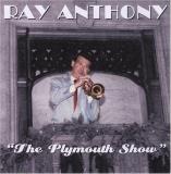 Ray Anthony Plymouth Show 