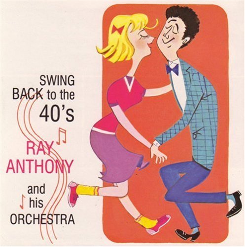Ray & His Orchestra Anthony/Vol. 1-Swing Back To The 40s