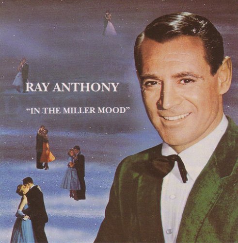 Ray & His Orchestra Anthony/Vol. 1-In The Miller Mood