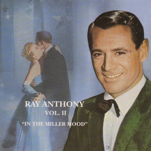 Ray & His Orchestra Anthony/Vol. 2-In The Miller Mood