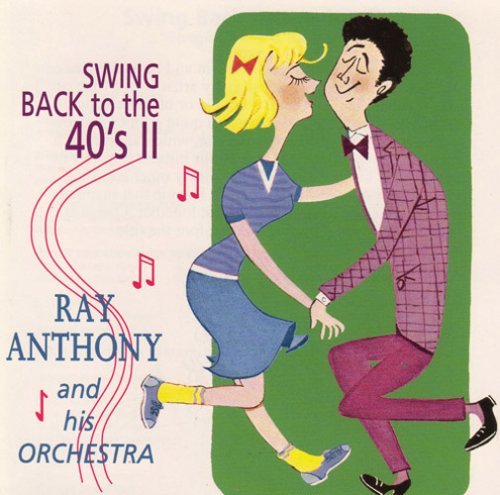 Ray & His Orchestra Anthony Vol. 2 Swing Back To The 40s B 
