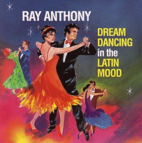 Ray & His Orchestra Anthony Dream Dancing In The Latin Moo 