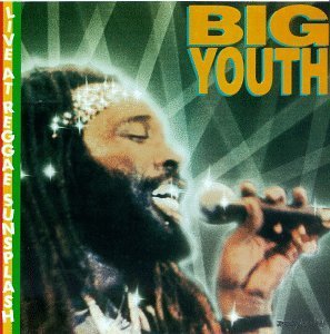 Big Youth/Live At The Reggae Sunsplash
