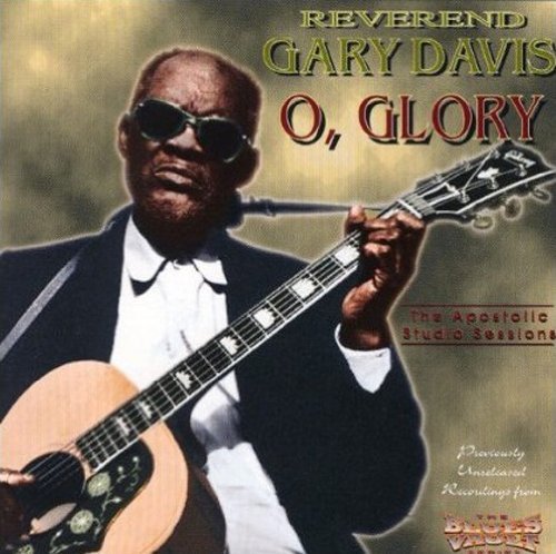 Rev. Gary Davis/O Glory