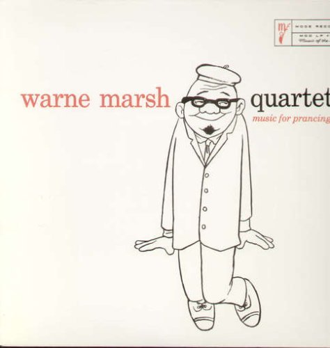 Warne Marsh/Music For Prancing