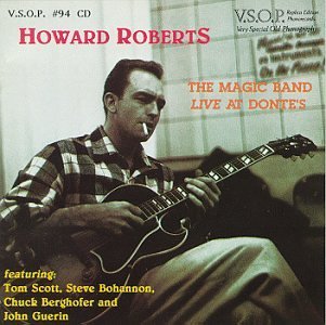 Howard Roberts Magic Band Live At Donte's 